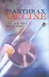 9780309083096-0309083095-The Anthrax Vaccine: Is It Safe? Does It Work?