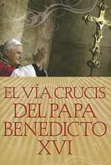 9780764816949-0764816942-El Vía Crucis del Papa Benedicto XVI (Spanish Edition)