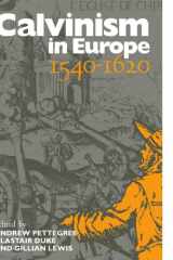 9780521574525-0521574528-Calvinism in Europe, 1540–1620