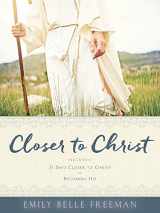 9781629725260-1629725269-Closer to Christ
