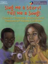 9781401837297-1401837298-Sing Me a Story! Tell Me a Song!: Creative Curriculum Activities for Teachers of Young Children