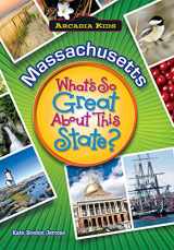 9781589730199-1589730194-Massachusetts: What's So Great About This State? (Arcadia Kids)