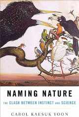9780393061970-0393061973-Naming Nature: The Clash Between Instinct and Science