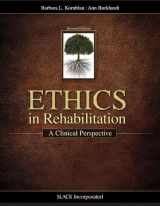 9781617110375-161711037X-Ethics in Rehabilitation: A Clinical Perspective