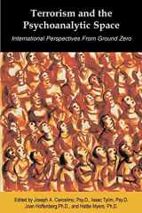 9780944473634-0944473636-Terrorism and the Psychoanalytic Space: International Perspectives from Ground Zero