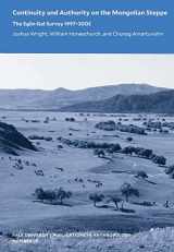 9780913516348-0913516341-Continuity and Authority on the Mongolian Steppe: The Egiin Gol Survey 1997–2002 (Volume 98) (Yale University Publications in Anthropology)