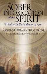 9780867167139-0867167130-Sober Intoxication of the Spirit: Filled With the Fullness of God