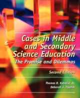 9780131127982-0131127985-Cases in Middle and Secondary Science Education: The Promise and Dilemmas (2nd Edition)