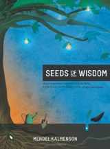 9781932349009-1932349006-Seeds of Wisdom: Based on personal encounters with the Rebbe, Rabbi Menachem M. Schneerson, of righteous memory