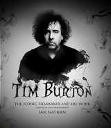 9781781315958-1781315957-Tim Burton: The iconic filmmaker and his work