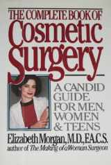 9780446513708-0446513709-The Complete Book of Cosmetic Surgery: A Candid Guide for Men, Women and Teens