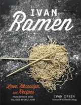 9781607744467-1607744465-Ivan Ramen: Love, Obsession, and Recipes from Tokyo's Most Unlikely Noodle Joint