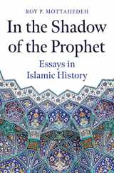 9780861545605-0861545605-In the Shadow of the Prophet: Essays in Islamic History