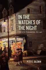 9780226036021-0226036022-In the Watches of the Night: Life in the Nocturnal City, 1820-1930 (Historical Studies of Urban America)