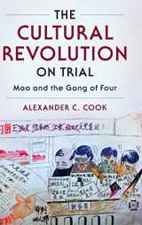 9780521761116-0521761115-The Cultural Revolution on Trial: Mao and the Gang of Four (Studies of the Weatherhead East Asian Institute, Columbia University)