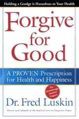 9780062517203-0062517201-Forgive for Good: A Proven Prescription for Health and Happiness