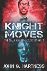 9781466239197-1466239190-Knight Moves (Black Knight Chronicles)