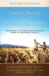 9781932927962-1932927964-Buena Nueva Sobre Sexo y Matrimonio (Good News About Sex & Marrige) (Spanish Edition)