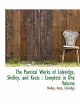 9781117928043-1117928047-The Poetical Works of Coleridge, Shelley, and Keats: Complete in One Volume