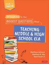 9781071858042-1071858041-Answers to Your Biggest Questions About Teaching Middle and High School ELA: Five to Thrive [series] (Corwin Literacy)