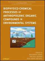 9780470539637-0470539631-Biophysico-Chemical Processes of Anthropogenic Organic Compounds in Environmental Systems (Wiley Series Sponsored by IUPAC in Biophysico-Chemical Processes in Environmental Systems)