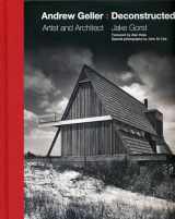 9780990380894-0990380890-Andrew Geller: Deconstructed: Artist and Architect
