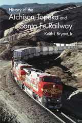 9780803260665-0803260660-History of the Atchison, Topeka, and Santa Fe Railway