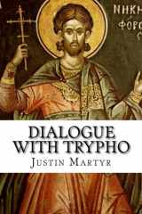 9781631740985-1631740989-Dialogue with Trypho
