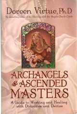 9781401900632-1401900631-Archangels and Ascended Masters: A Guide to Working and Healing With Divinities and Deities