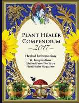 9781976537981-1976537983-2017 Plant Healer Compendium: Herbal Information & Inspiration Gleaned From The Year?s Plant Healer Magazines