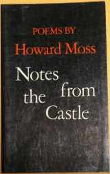 9780689110214-0689110219-Notes from the Castle: Poems