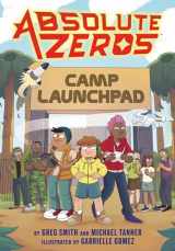 9780316048583-0316048585-Absolute Zeros: Camp Launchpad (A Graphic Novel) (Absolute Zeros, 1)