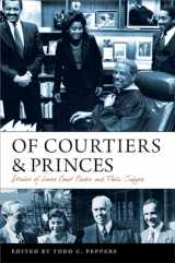 9780813944593-0813944597-Of Courtiers and Princes: Stories of Lower Court Clerks and Their Judges (Constitutionalism and Democracy)