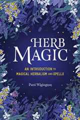9781646114047-1646114043-Herb Magic: An Introduction to Magical Herbalism and Spells