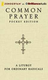 9781501212642-1501212648-Common Prayer Pocket Edition: A Liturgy for Ordinary Radicals