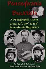 9781889246147-188924614X-Pennsylvania Bucktails: A Photographic Album of the 42nd, 149th & 150 Pennsylvania Regiments