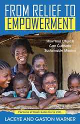 9780938162582-0938162586-From Relief to Empowerment: How Your Church Can Cultivate Sustainable Mission