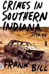 9780374532888-0374532885-Crimes in Southern Indiana: Stories