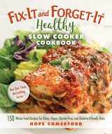 9781680992106-1680992104-Fix-It and Forget-It Healthy Slow Cooker Cookbook: 150 Whole Food Recipes for Paleo, Vegan, Gluten-Free, and Diabetic-Friendly Diets