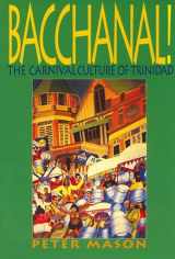 9781899365272-1899365273-Bacchanal!: The Carnival Culture of Trinidad
