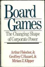 9780316285322-0316285323-Board Games: The Changing Shape of Corporate Power