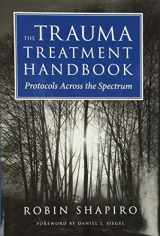 9780393706185-0393706184-The Trauma Treatment Handbook: Protocols Across the Spectrum (Norton Professional Books (Hardcover))