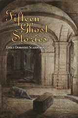 9781494780449-1494780445-Fifteen Ghost Stories: Famous Modern Ghost Stories