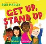 9781452171722-1452171726-Get Up, Stand Up: (Preschool Music Book, Multicultural Books for Kids, Diversity Books for Toddlers, Bob Marley Children's Books) (Bob Marley by Chronicle Books)