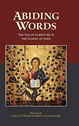 9781628370942-1628370947-Abiding Words: The Use of Scripture in the Gospel of John (Resources for Biblical Study)