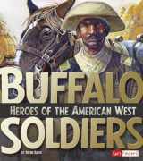9781491448380-1491448385-Buffalo Soldiers: Heroes of the American West (Fact Finders: Military Heroes)