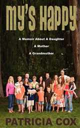 9781466364370-1466364378-My's Happy: A Memoir about a Daughter, a Mother, and a Grandmother