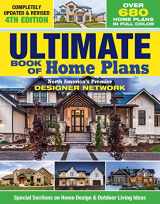 9781580115698-1580115691-Ultimate Book of Home Plans, Completely Updated & Revised 4th Edition: Over 680 Home Plans in Full Color: North America's Premier Designer Network: Sections on Home Design & Outdoor Living Ideas