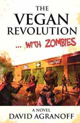 9781936383139-1936383136-The Vegan Revolution... with Zombies
