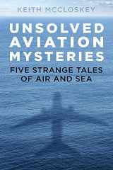 9780750992589-0750992581-Unsolved Aviation Mysteries